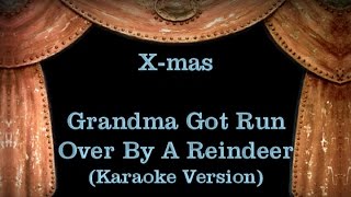 Grandma Got Run Over By A Reindeer - Lyrics (Karaoke Version)