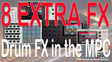 Akai MPC Tutorial. 8 EXTRA FX for your Drum Programs & Pads. Drum FX for extra beef and grit!