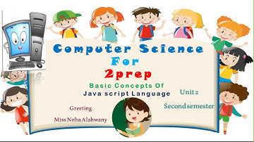 unit 2 java script for 2 prep second semesterكمبيوتر  تانية اعدادي لغات الوحدة الثانية جافا اسكربت