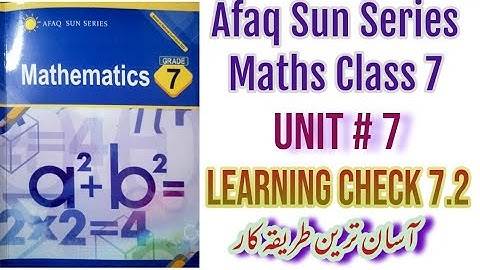 Afaq Sun Series Maths Class 7 SNC 2022|Unit 7 Linear Equations & Coordinate System Learning Check7.2
