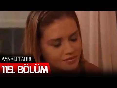 Aynalı Tahir 119. Bölüm
