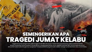 MENDALAMI TRAGEDI JUMAT KELABU 1997