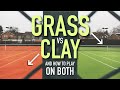 Grass Vs Clay - How To Play On Both