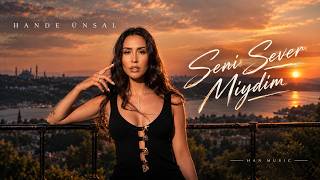 Hande Ünsal - Seni Sever Miydim Han 