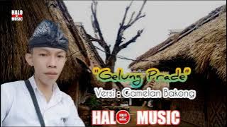 Gelung Prade  Lagu Sasak Era 90an Versi (Gamelan Bakong).