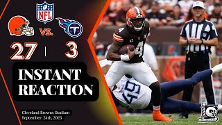 Browns vs. Titans Instant Reaction: Watson Shakes Off The Rust & The Haters!