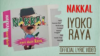 Nakkal - Iyoko Raya (Official Lyric Video)