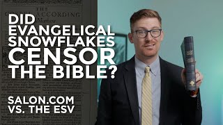 Download Lagu Did Evangelical Snowflakes Censor the Bible? Salon.com vs. the ESV MP3