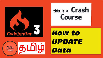 CodeIgniter 3 in Tamil - 10 - How to UPDATE data?