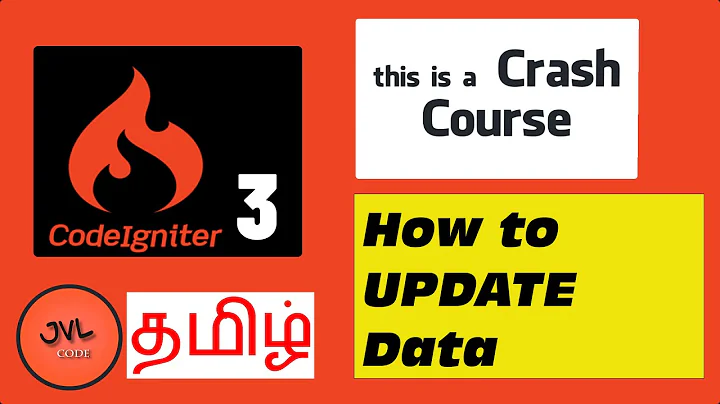 CodeIgniter 3 in Tamil - 10 - How to UPDATE data?