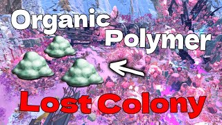 Organic Polymer Farm Location on LOST COLONY Ark ascended Official How to Farm Organic Polymer poly screenshot 2