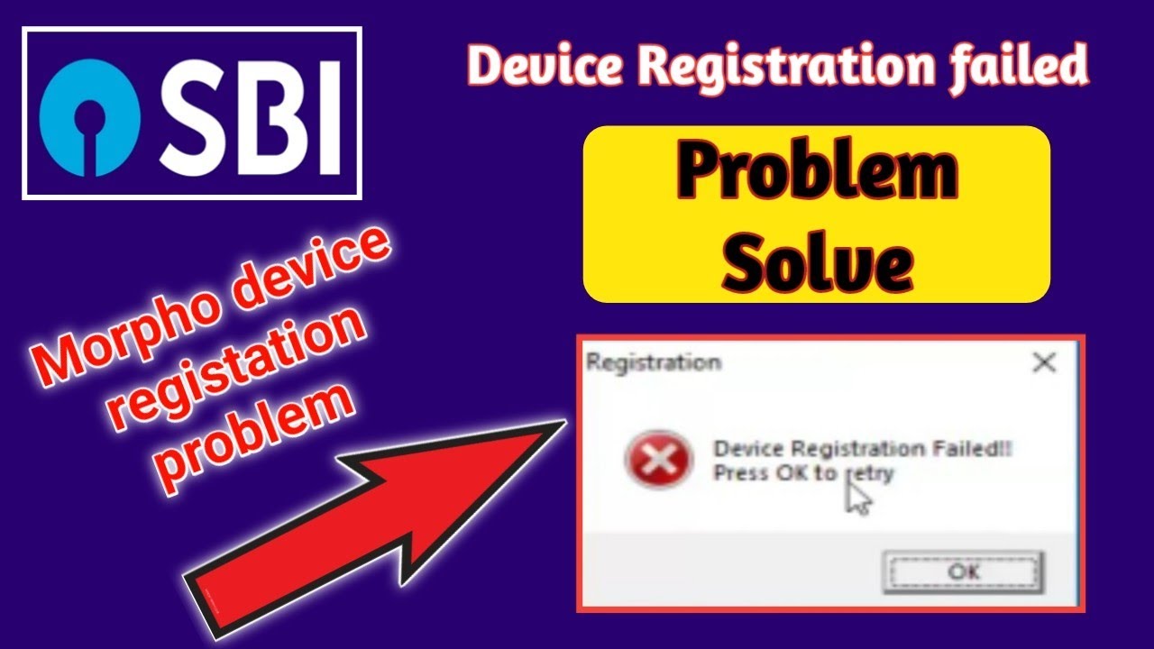 Device Registration Failed Press OK to retry I Morpho Device RD Service