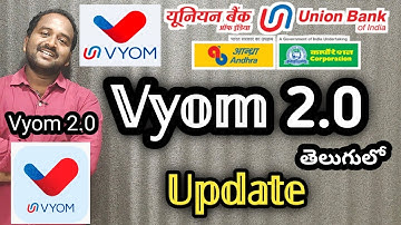 Vyom 2.0 Update | Union Bank Mobile App Update