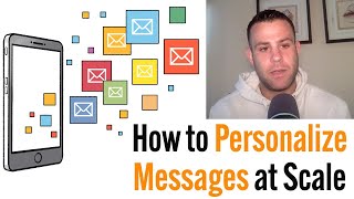 "How to Personalize Messages At Scale" Jeff Kirchick