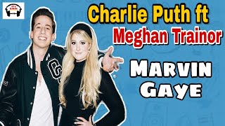 Marvin Gaye - Charlie Puth ft Meghan (lirik)