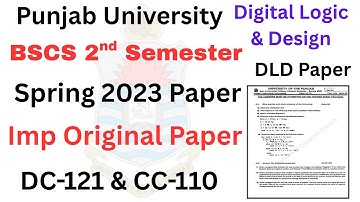 Digital Logic Design 2nd Sem Spring 2023 Original Paper PU | DLD Past Papers | dld guess paper 2025