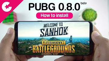 PUBG Mobile 0.8.0 Global Beta Update (SANHOK Map) - How To Install & What’s New!!