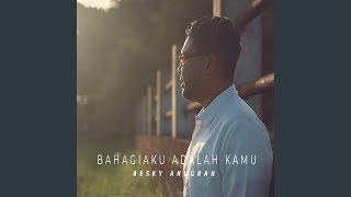 Bahagiaku adalah kamu