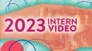2023 Intern Video