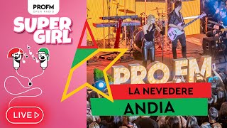 Andia - La nevedere | LIVE #PROFMSuperGirl 2024 Resimi