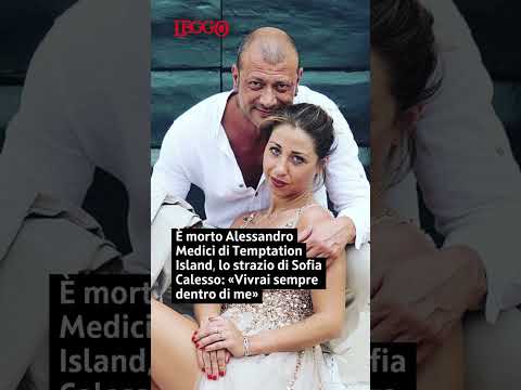 Video È morto Alessandro Medici di Temptation Island, lo strazio di Sofia Calesso