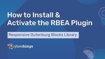 How to Install and Activate the Responsive Block Editor Addons (RBEA) Plugin