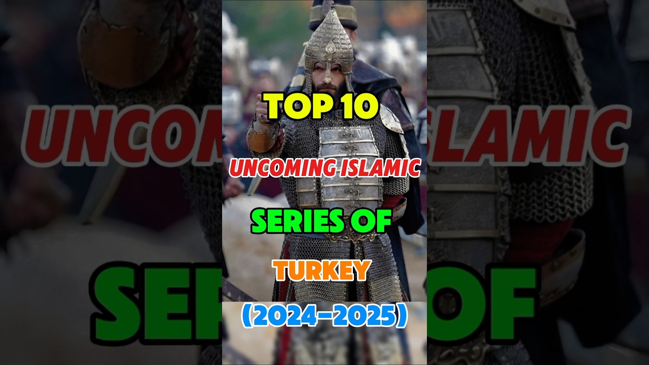 TOP 10 UNCOMING ISLAMIC SERIES OF TURKEY |2024-2025| 