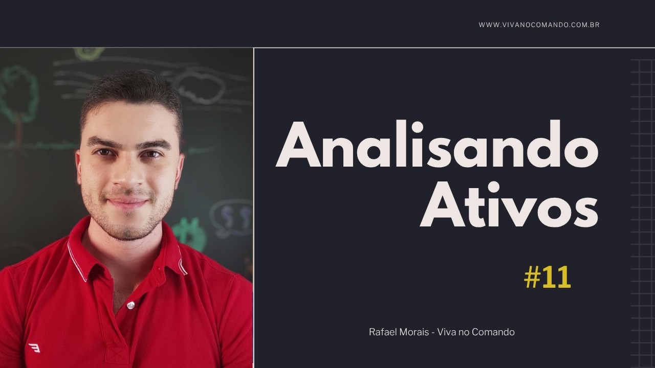 Analisando Ativos #11
