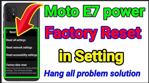 moto E7 power Factory Reset in setting / how to solve hanag problem moto E7 power