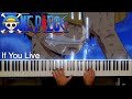 One Piece If You Live Because We Re Alive Piano One Piece If You Live Because We Re Alive Piano
