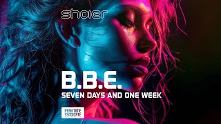 Download Lagu B.B.E. - Seven Days And One Week (SHOIER TECHNO REMIX) MP3