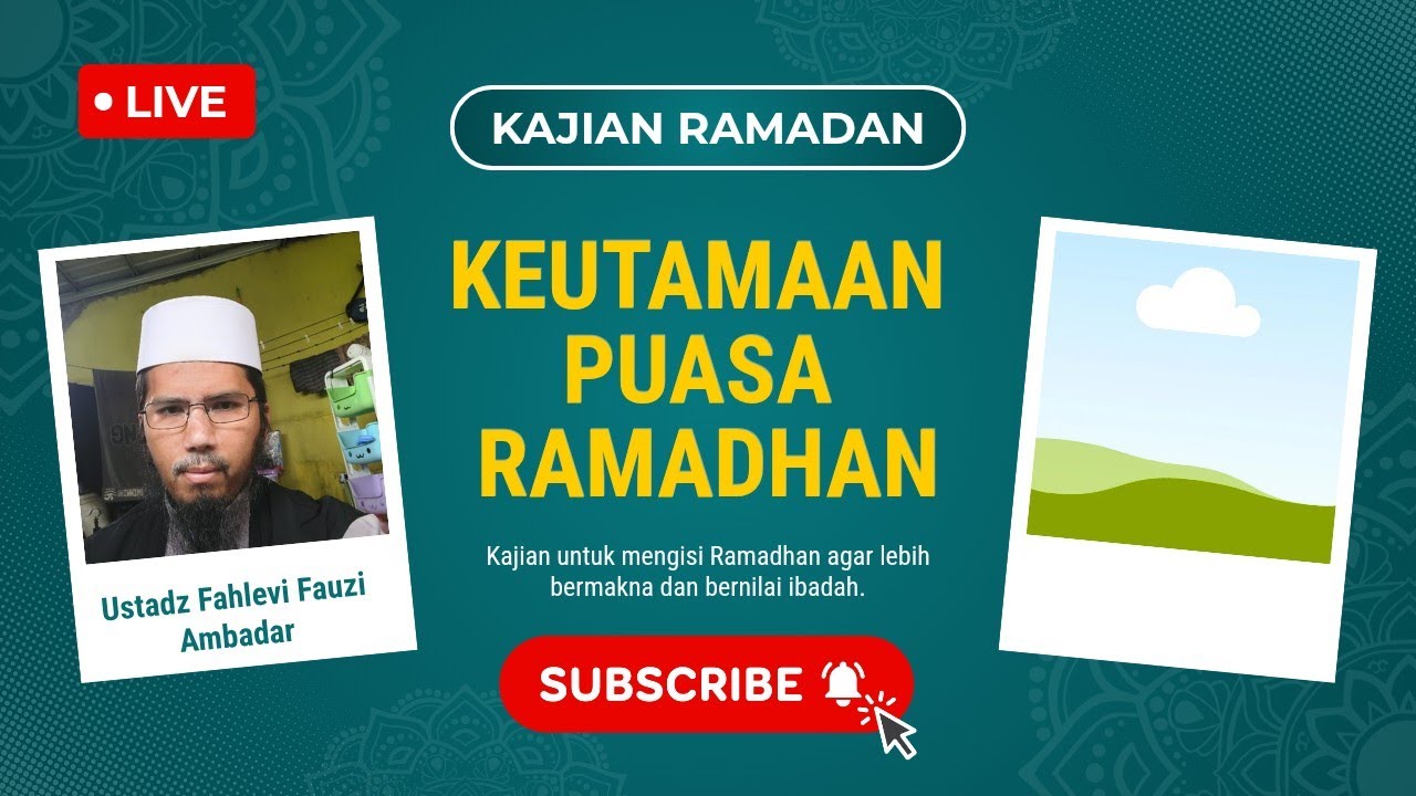 (LIVEKAJIAN) Keutamaan Puasa & Bulan Ramadhan