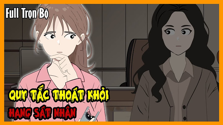QUY TẮC THOÁT KHỎI HANG SÁT NHÂN Full Trọn Bộ|Tuyển Tập Hoạt Hình Quy Tắc Kinh Dị Sinh Tồn|A Mộc Sub