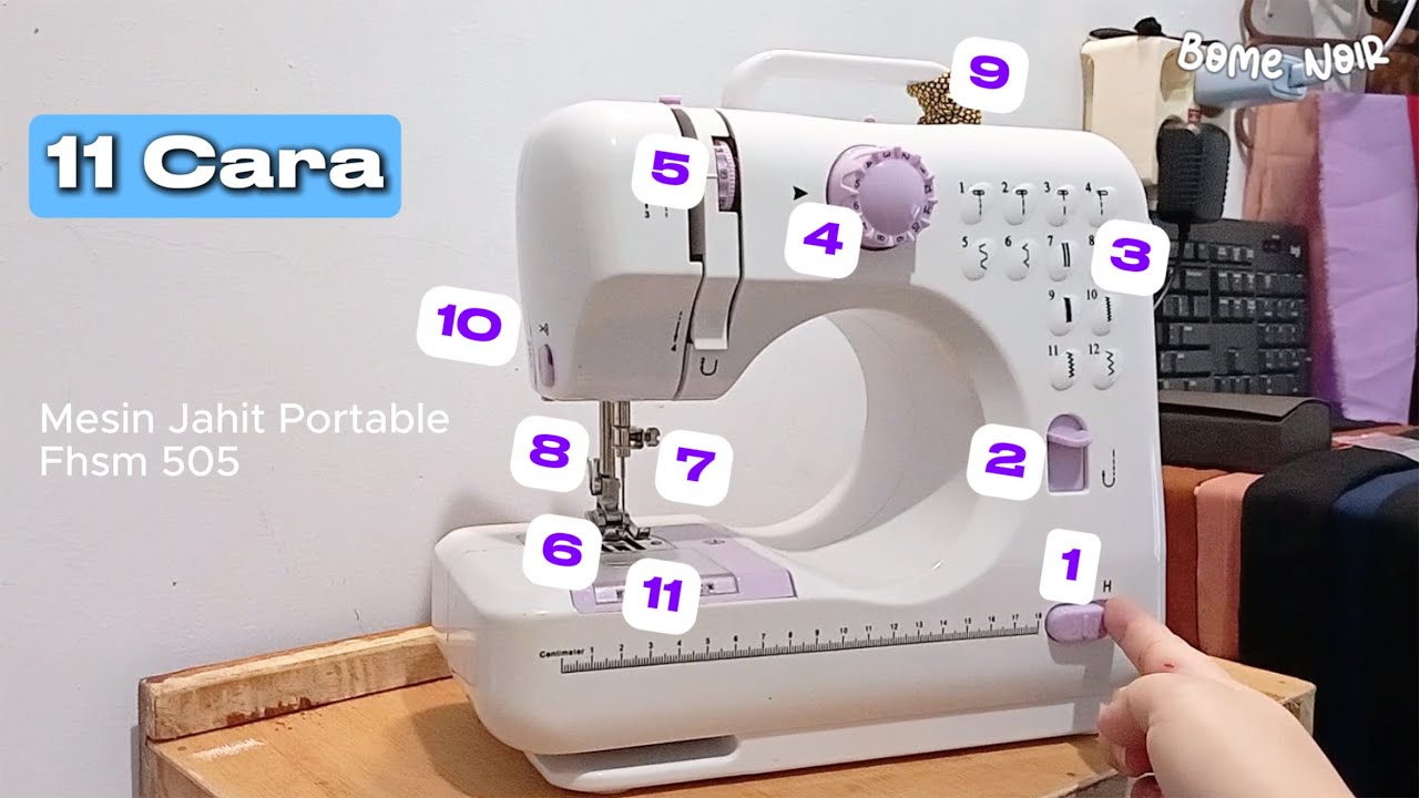 11 Cara mengoperasikan mesin jahit portable fhsm 505 - mudah dimengerti pemula 