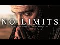 NO LIMITS - Best Motivational Video Speeches Compilation - Listen Every Day! MORNING MOTIVATION