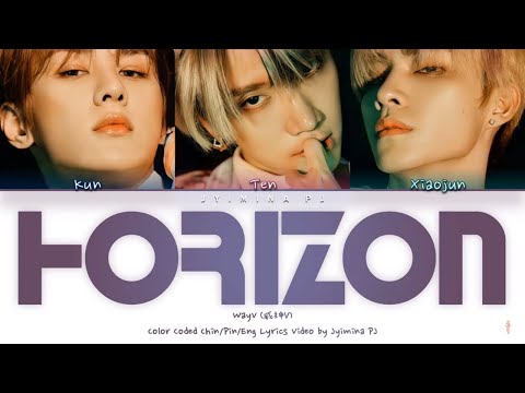 WayV 威神V Horizon Lyrics Color Coded Chin Pin Eng 