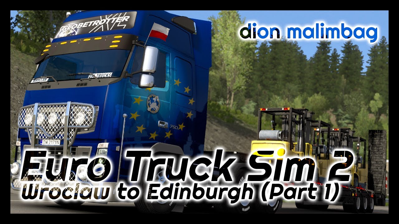 [ETS2] Wrocław - Edinburgh [Forklifts][Part 1] - YouTube