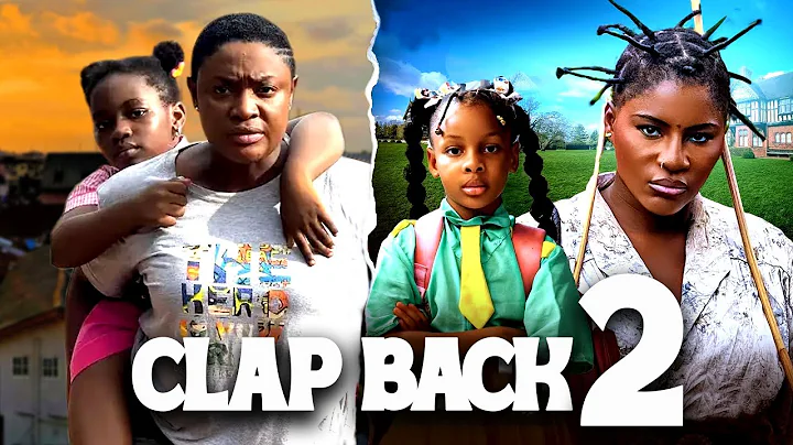 CLAP BACK 2 - DESTINY ETIKO, LIZZY GOLD, LATEST 2025 NIGERIAN MOVIE