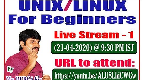 UNIX/LINUX For Beginners || Live Session - 1 || By Durga Sir