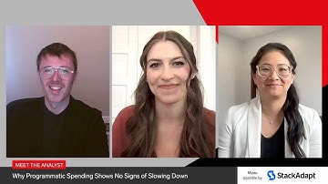 Meet the Analyst   Why Programmatic Spending Shows No Signs of Slowing Down