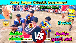 today soilpur kabaddi tournament, budhia sports club vs budhia students ,, quarter-final match