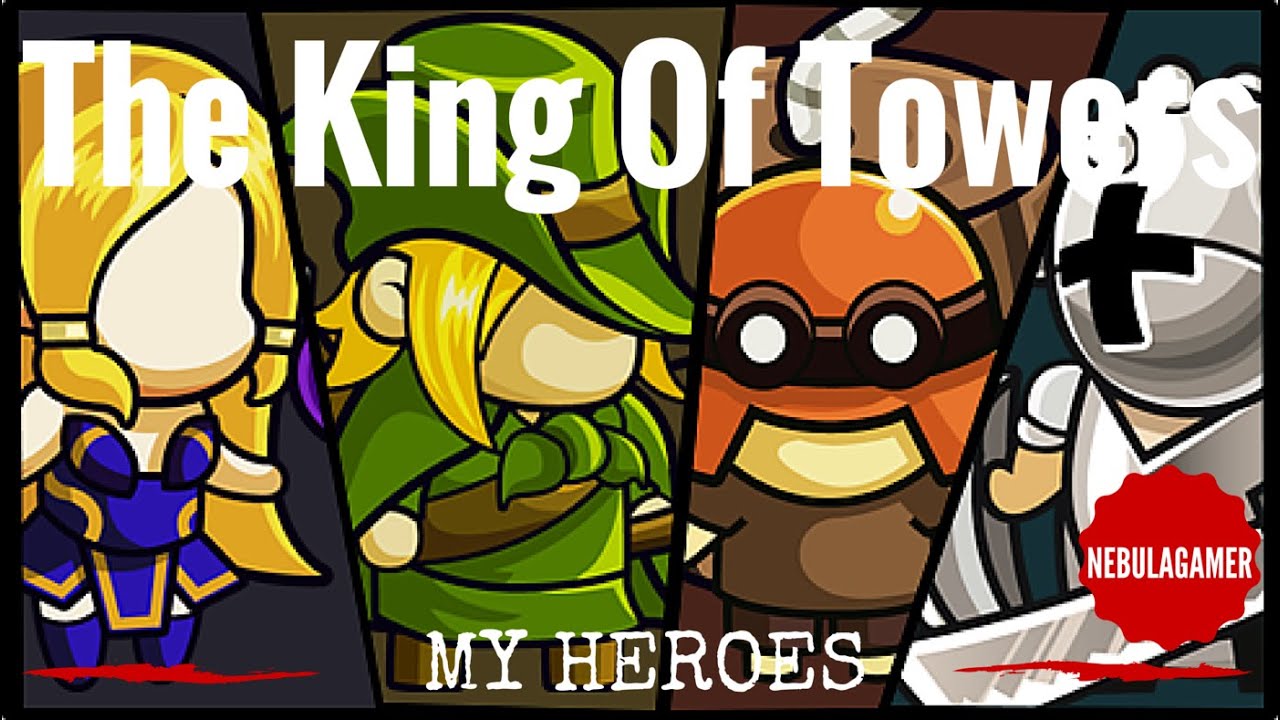 The King of Towers - My Heroes