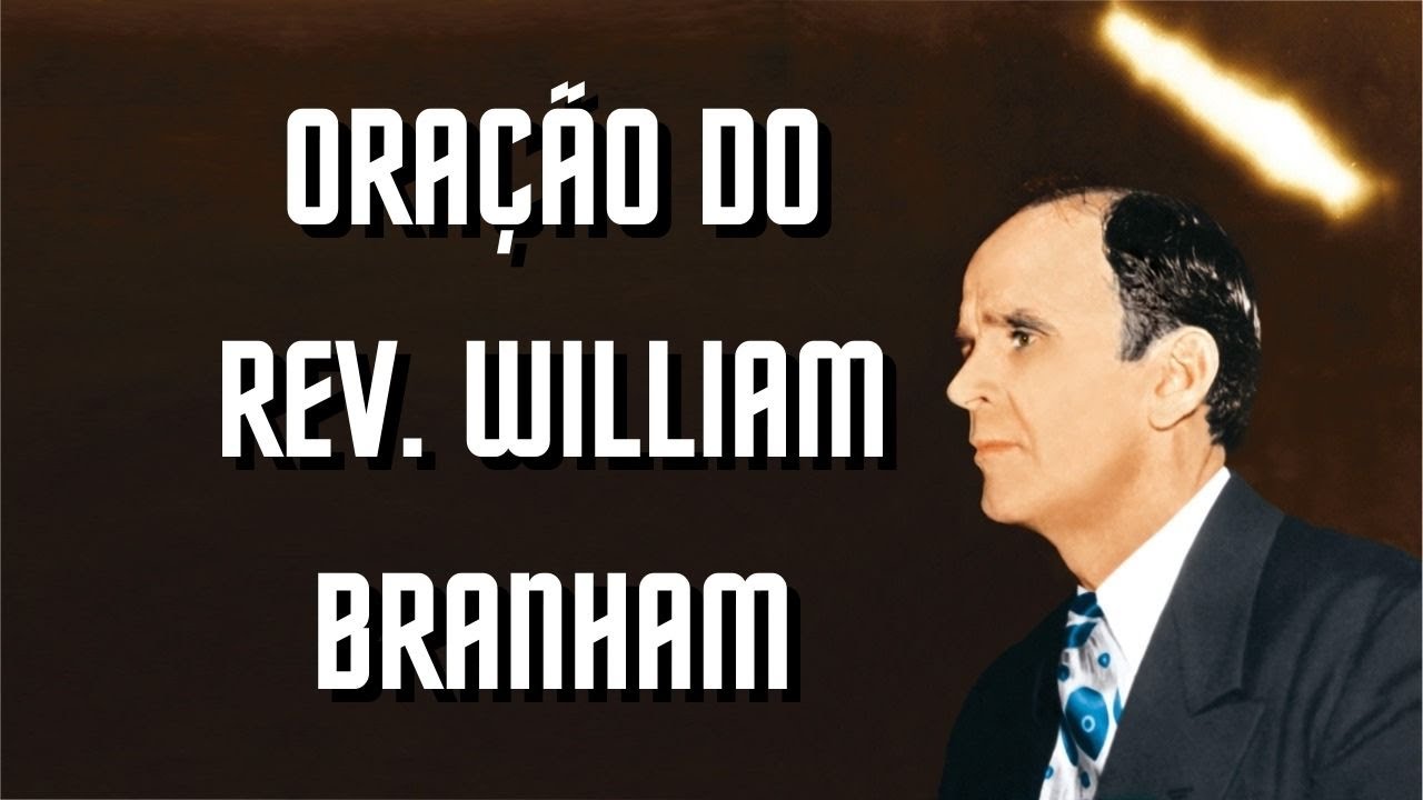 Oração Do Rev.William Branham | Letras (55-0611).