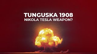 Tunguska Event 1908 - The Genius Of Nikola Tesla