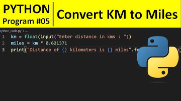 Python Program #5 - Convert Kilometers to Miles in Python