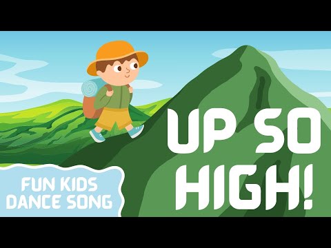 Up So High 🏞️🎶 Fun Kids Dance Song About Hiking Mountains & Big Views! 💃🕺 Adventure Awaits!