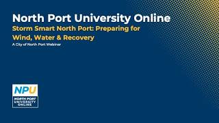 NPU Online: Storm Smart North Port | Preparing for Wind, Water & Recovery