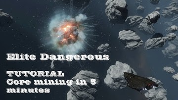ELITE DANGEROUS | HOW TO CORE MINING IN 5 MINUTES