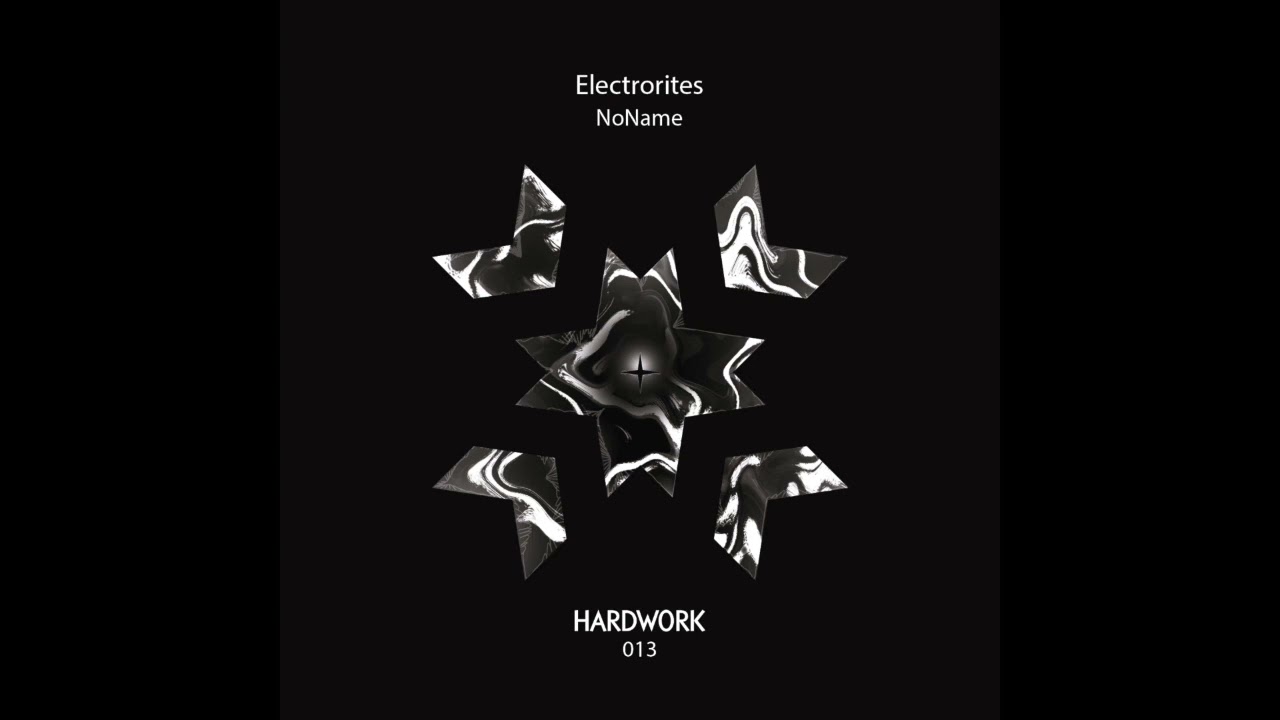 Electrorites - NoName 02 (Hardwork Records 013)