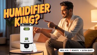 iBELL HU450RB Humidifier Review 🔥 | 4.5L Tank, Remote Control, Ultra Quiet, Best for Dry Weather!